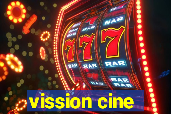 vission cine